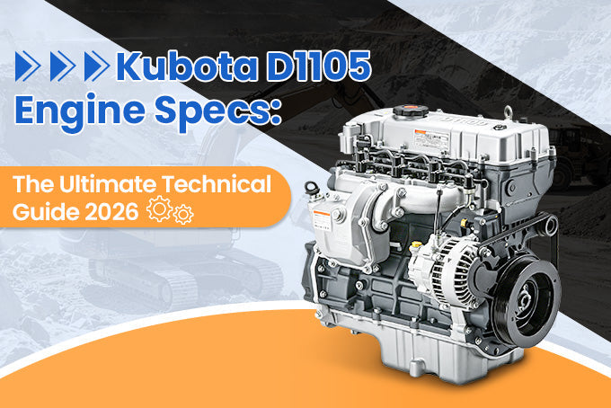 Kubota D1105 Engine Specs The Ultimate Technical Guide 2026 - Sinocmp