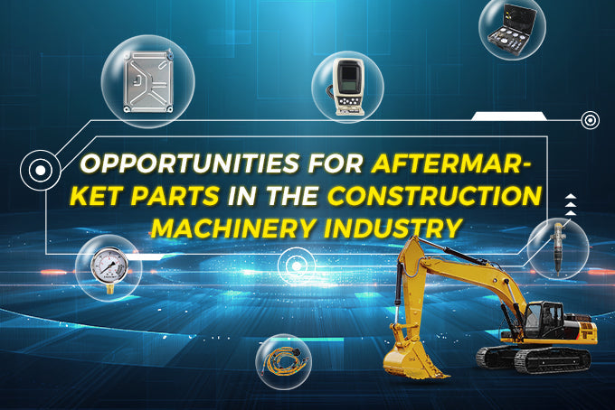 Opportunities for Aftermarket Parts in the Construction Machinery Industry